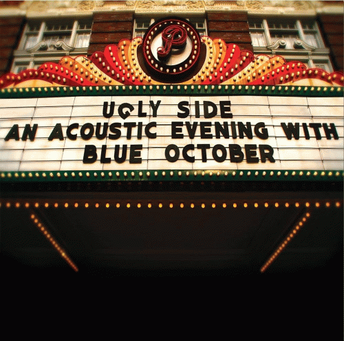 Blue October : Ugly Side: An Acoustic Evening with Blue October